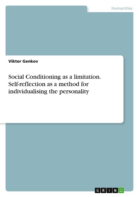 Social Conditioning as a limitation. Self-reflection as a method for individualising the personality