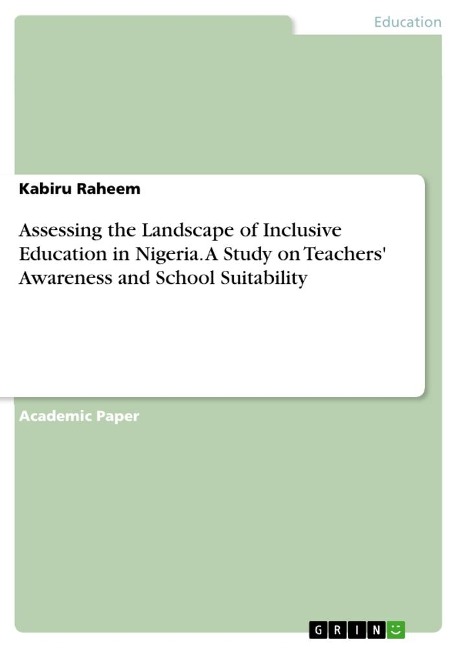 Assessing the Landscape of Inclusive Education in Nigeria. A Study on Teachers Awareness and School Suitability