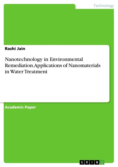 Nanotechnology in Environmental Remediation. Applications of Nanomaterials in Water Treatment