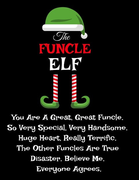 The Funcle Elf: Funny Gifts from Niece Nephew for Worlds Best and Awesome Uncle Ever - Donald Trump Terrific Sibling Funny Gag Gift Idea - Composition Notebook For Uncles Day Christmas, Stocking Stuffer, Anniversary, or Birthday