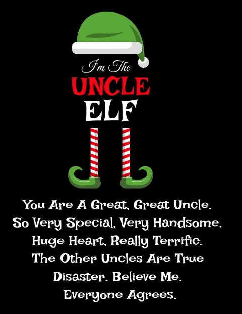 Im The Uncle Elf: Funny Sayings Gifts from Niece Nephew for Worlds Best and Awesome Uncle Ever - Donald Trump Terrific Sibling Funny Gag Gift Idea - Composition Notebook For Uncles Day Christmas, Stocking Stuffer, Anniversary, or Birthday