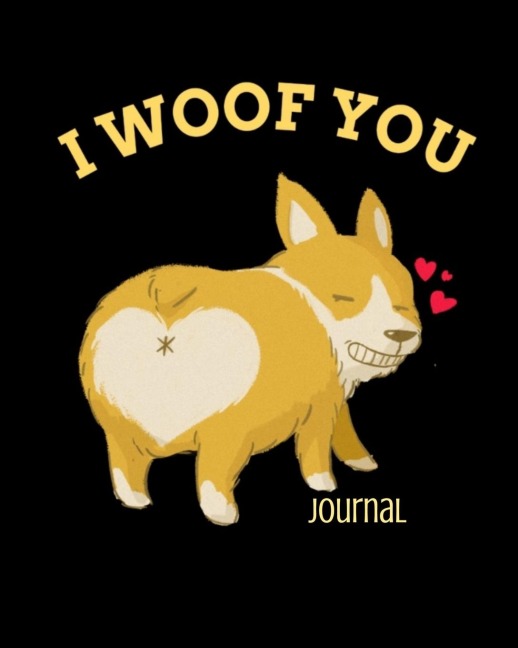 I Woof You Journal: Inappropriate Gift For Couples - 3rd Anniversary Gift For Husband - Composition Notebook To Write In Notes About Wifey