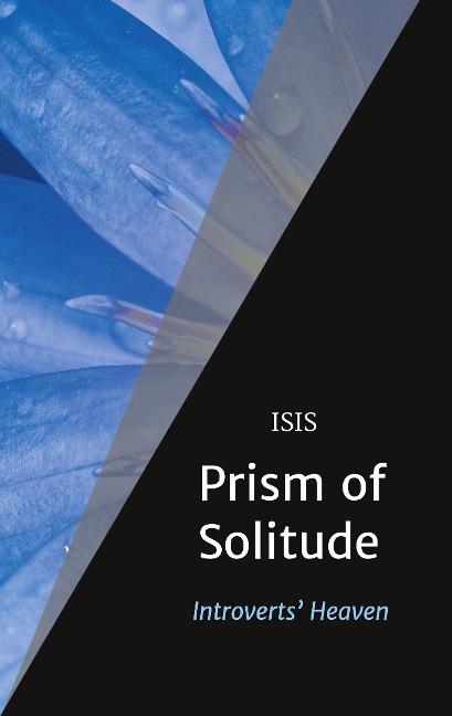 Prism of Solitude: Introverts Heaven