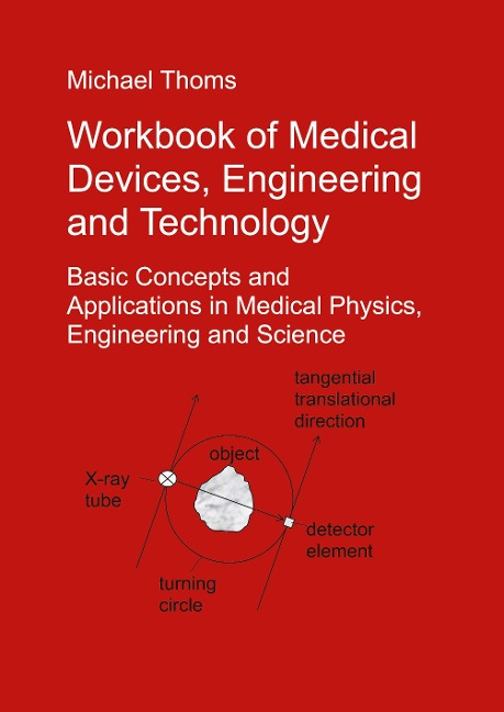 Workbook of Medical Devices, Engineering and Technology: Basic Concepts and Applications in Medical Physics, Engineering and Science