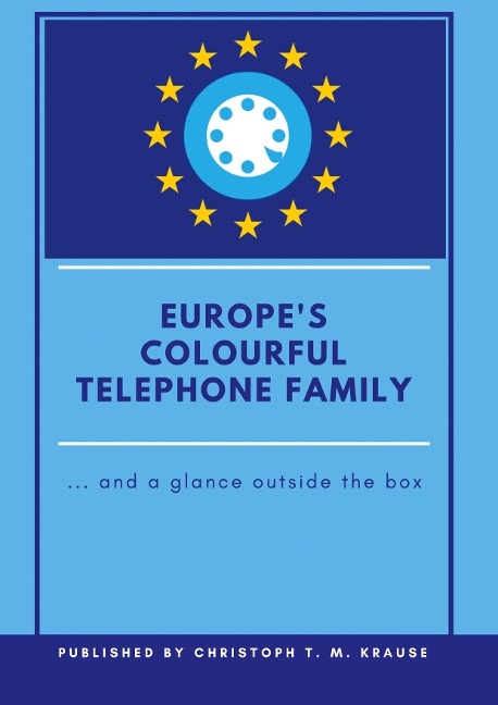 Europes Colourful Telephone Family: ... and a Glance Outside the Box