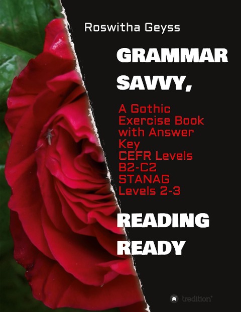 Grammar Savvy, Reading Ready: A Gothic Exercise Book with Answer Key. CEFR Levels B2-C2, STANAG Levels 2-3