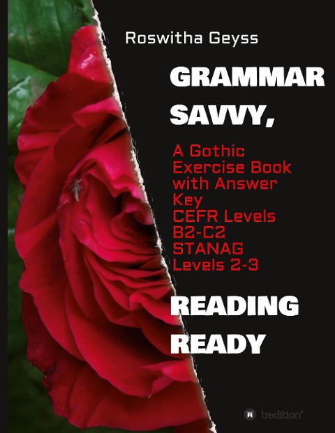 Grammar Savvy, Reading Ready: A Gothic Exercise Book with Answer Key. CEFR Levels B2-C2, STANAG Levels 2-3