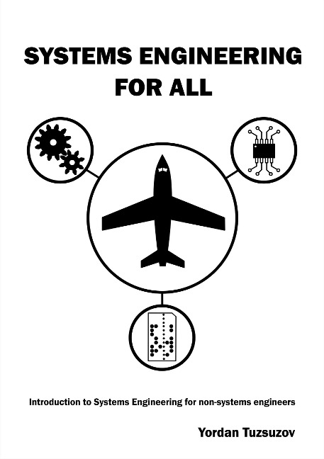 Systems Engineering for All: Introduction to Systems Engineering for non-Systems Engineers