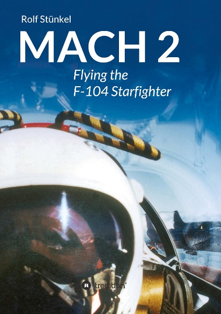MACH 2: Flying the F-104 Starfighter