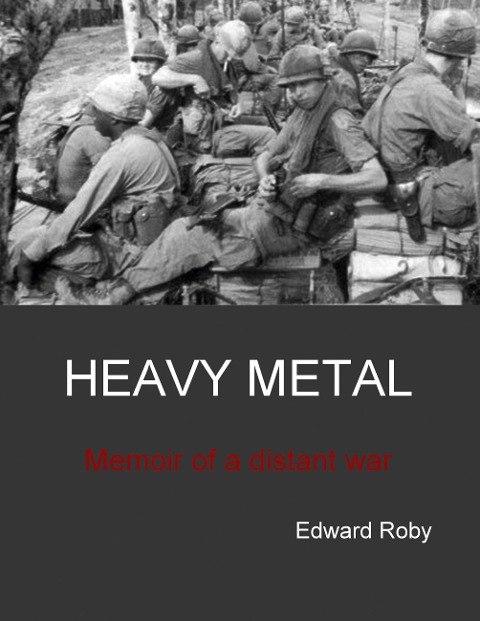 Heavy Metal: Memoir of a distant war