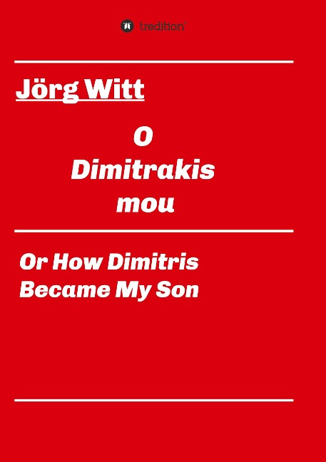 O Dimitrakis mou: or how Dimitris became my son