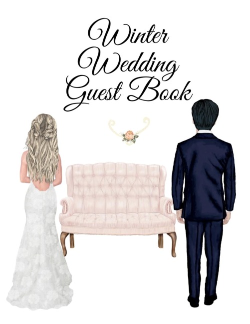 Winter Wedding Guest Book: Events, Birthday, Anniversary. Party Guest Book - Use As You Wish For Your Personal Memory Keepsake - Perfect To Register Guests Names, Addresses, Sign In, Advice, Wishes, Thanks, Comments, Predictions, Quotes, Poems, Polaroid