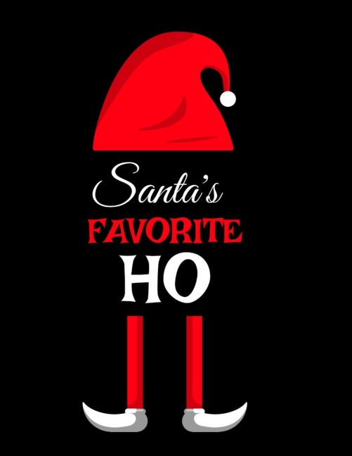 Santas Favorite Ho: Ho Ho Ho Holiday Notebook To Write In Funny Holiday Santa Jokes, Quotes, Memories & Stories With Blank Lines, Ruled, 8.5x11, 120 Pages With Red Green & White Elf Family Christmas Gift Print Cover
