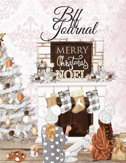 BFF Journal: But I Think I Love Christmas Most Of All...BFF Notebook Pages To Write In Shared Just Us Girls Memoires, Life Stories, Inspirational Moments, Poems, Bible Scripture, Motivational Quotes & Sayings During Holidays - Keepsake Memory Journaling F