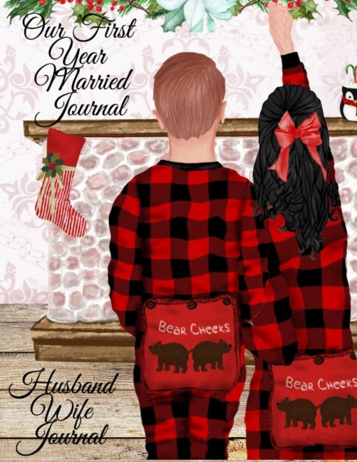Our First Year Married Journal: Our First Christmas Married Notepad - Personal Birthday Gift For Mr and Mrs 2021 - 1st Year Married Couple Composition Notebook For Him & Her - Unique Holiday Gift For Wife And Husband - Holiday Decoration, Thanksgiving, Fi
