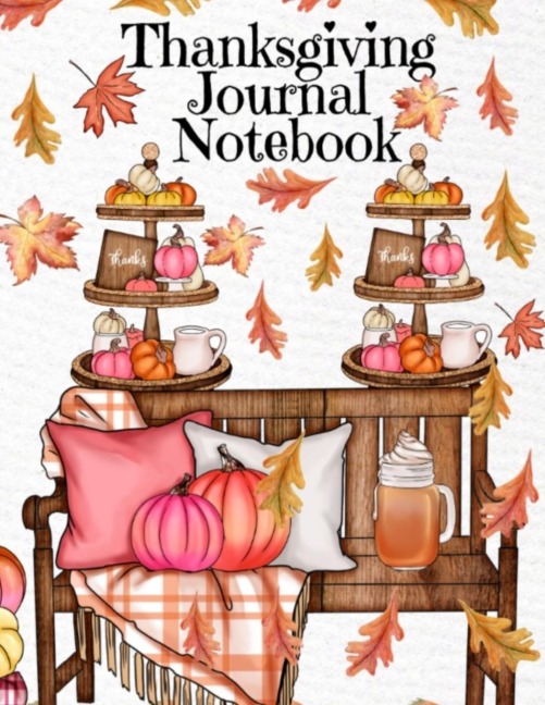 Thanksgiving Journal Notebook: Fall 2020-2021 Composition Book To Write In Ideas For Holiday Decoration, Shopping List, Gift Wishes, Priorities For Celebration, Tradition Tasks To-Do, Festive Quotes - Beautiful Seasonal Greetings Printed Cover For Fall Lo