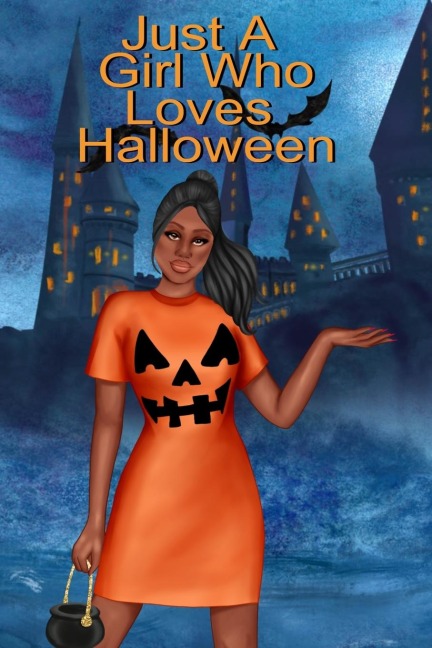 Just A Girl Who Loves Halloween: Fall Composition Book For Spooky & Creepy Haunted House Stories - Best Friend Autumn Journal Gift To Write In Holiday Pumpkin Spice & Maple Recipes, Bewitched Poems & Verses, Quotes About Ghosts & Castles, Pumpkins, Bats,
