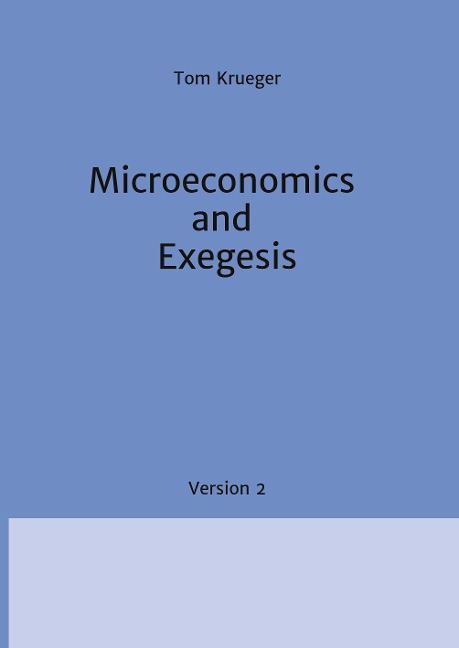 Microeconomics and Exegesis: Version 2