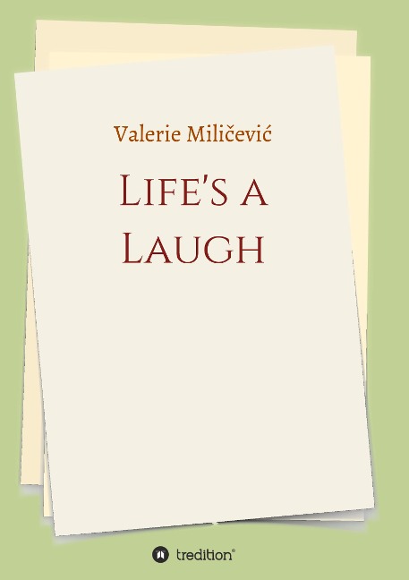 Lifes a Laugh: Memoirs