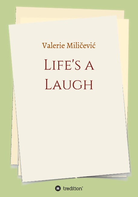Lifes a Laugh: Memoirs