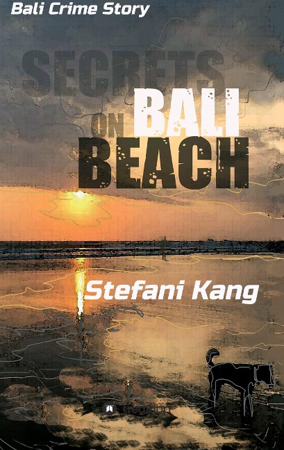 Secrets on Bali Beach: Bali Crime Story