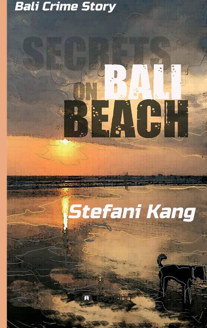 Secrets on Bali Beach: Bali Crime Story