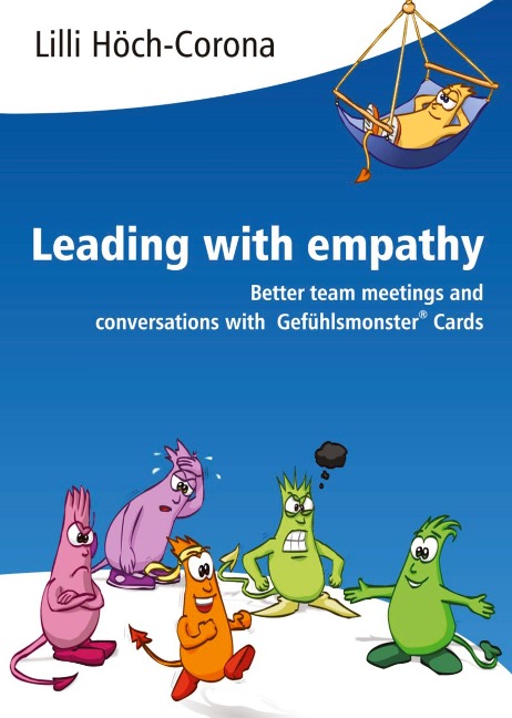 Leading with empathy: Better team meetings and conversations with Gefühlsmonster® Cards