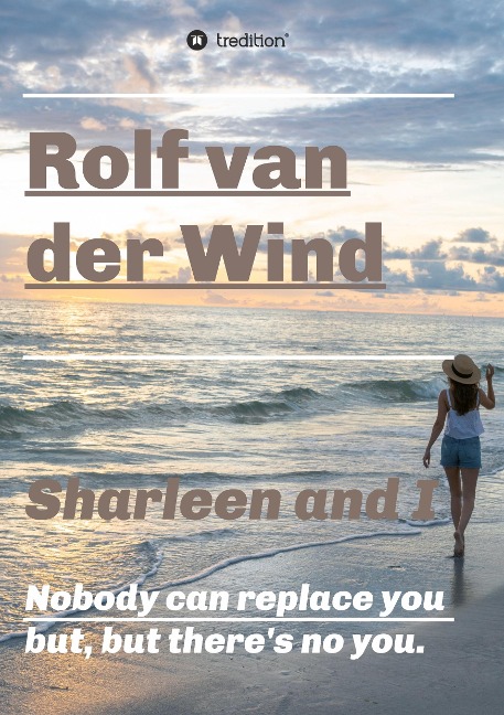 Sharleen and I: Nobody can replace you but, but theres no you.
