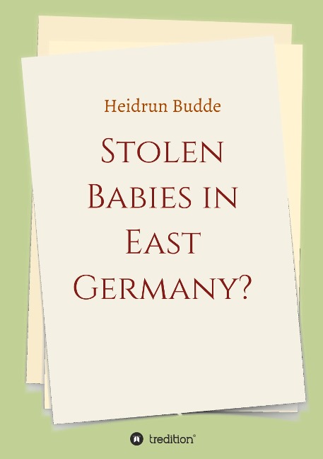 Stolen Babies in East Germany?: A Tale of Desperate Mothers