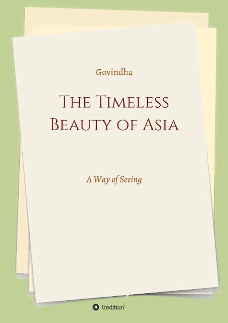 The Timeless Beauty of Asia: A Way of Seeing