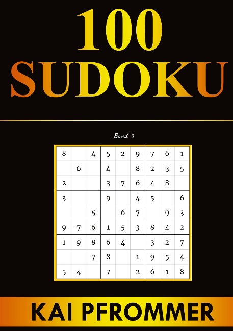 Sudoku | 100 Sudoku von Einfach bis Schwer | Sudoku Puzzles (Sudoku Puzzle Books Series, Band 3)