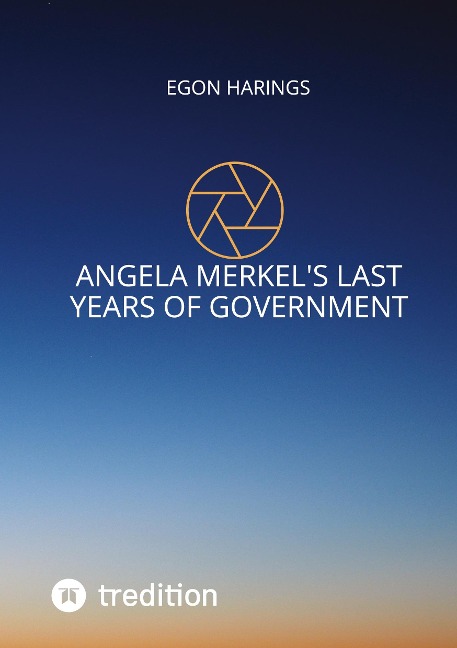 Angela Merkels last years of government: Angela Merkels years of reign from 2017 up to 2021 including