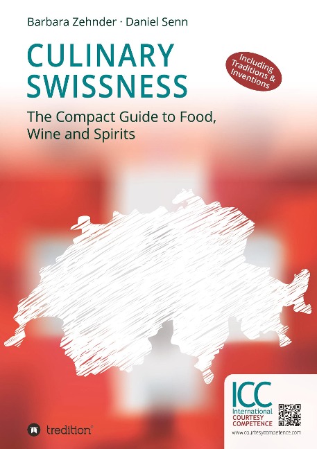 Culinary Swissness: The Compact Guide to Food, Wine and Spirits