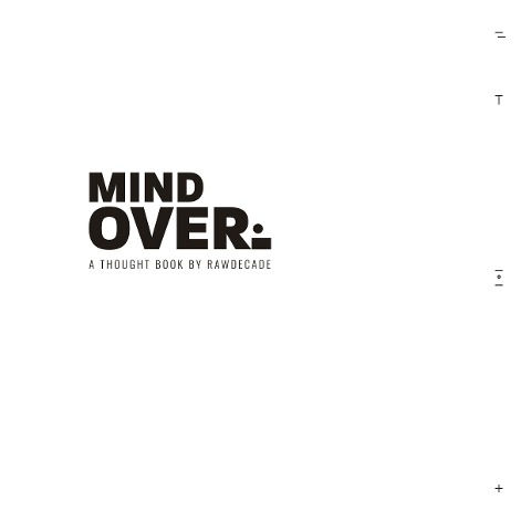 MIND OVER: A THOUGHT BOOK BY RAWDECADE