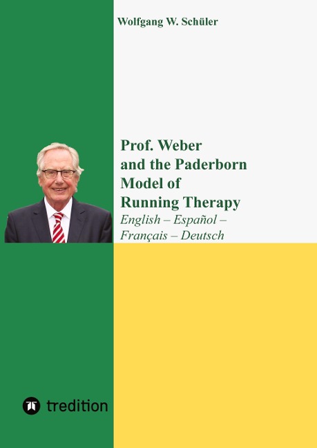 Prof. Weber and the Paderborn Model of Running Therapy: Festschrift commemorating his 85th birthday, in four languages   English - Español - Français - Deutsch. 40 years of research, teaching (training running therapists), publications.