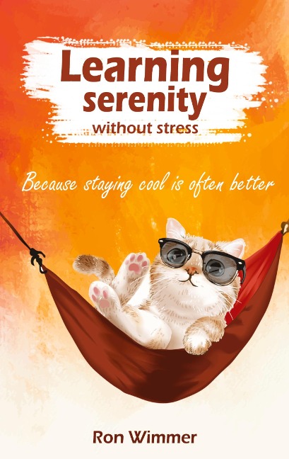 Learning serenity without stress: Because staying cool is often better