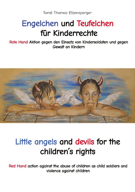 Engelchen und Teufelchen für Kinderrechte / Little angels and devils for the children´s rights: Rote Hand Aktion gegen den Einsatz von Kindersoldaten und gegen Gewalt an Kindern / Red Hand action against the abuse of children as child soldiers and violenc