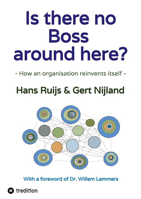 Is there no Boss around here?: How an organisation reinvents itself