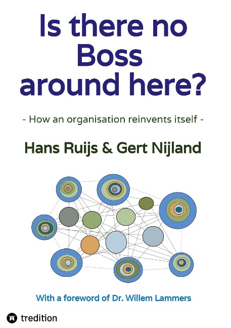 Is there no Boss around here?: How an organisation reinvents itself