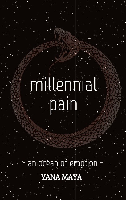 millennial pain - an ocean of emotion: 111 poems about thoughts, feelings, insights and truths of the millennial generation