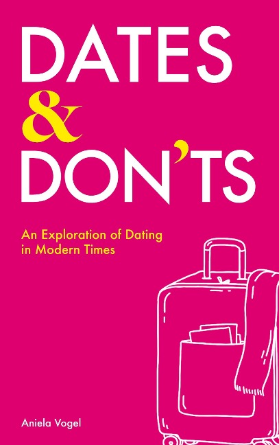 Dates & Donts: An exploration of dating in modern times