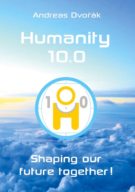 Humanity 10.0: Shaping our future together!