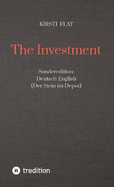 The Investment: Sonderedition: Deutsch-English (Der Stein im Depot)