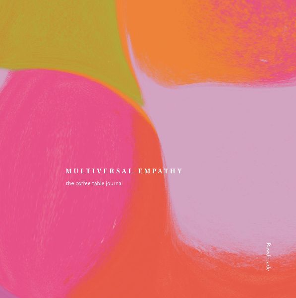 Multiversal Empathy: The coffee table journal