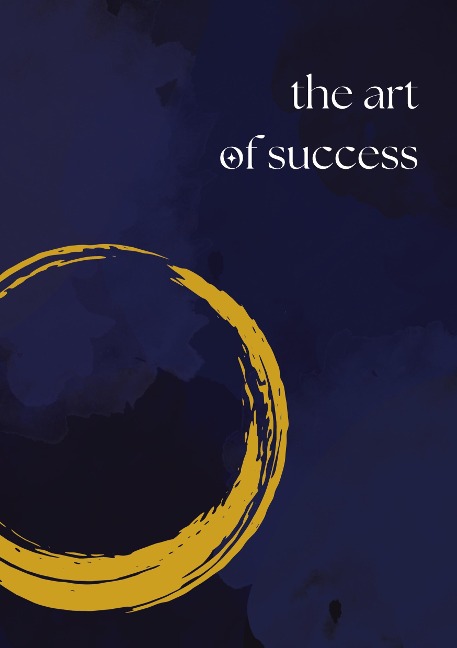 The Art of Success: A Daily Journal for Manifesting Your Dreams