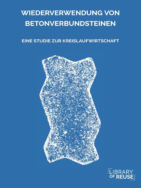 WIEDERVERWENDUNG VON BETONVERBUNDSTEINEN: EINE STUDIE ZUR KREISLAUFWIRTSCHAFT