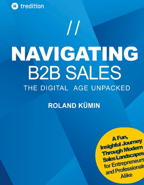 NAVIGATING B2B SALES: The Digital Age Unpacked
