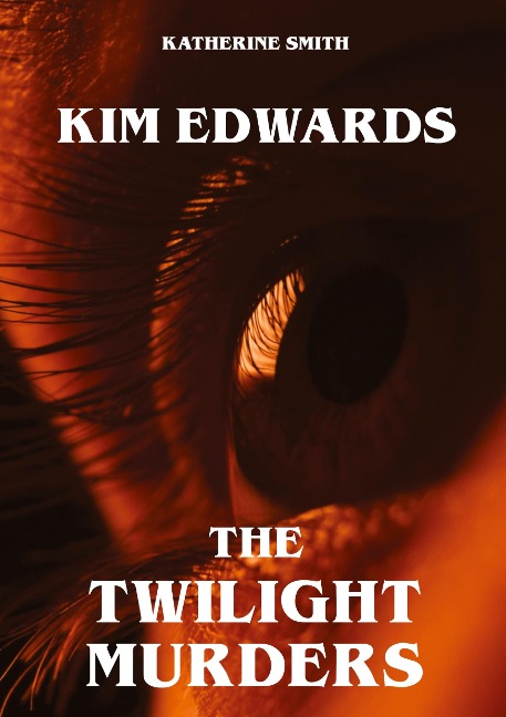 Kim Edwards - The Twilight Murders