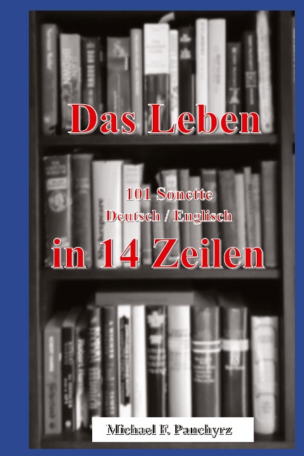 Das Leben in 14 Zeilen: Life in 14 Lines