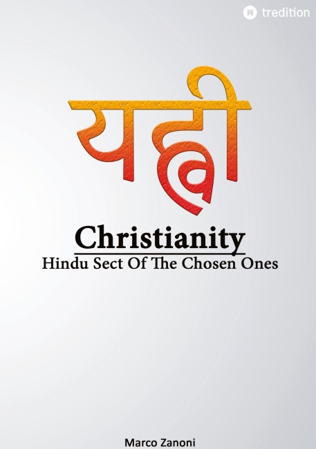 Christianity and Hinduism: Hindu Sect Of The Chosen Ones